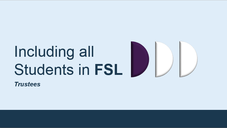 Image of power point slide from "Including all Students in FSL - For Trustees"