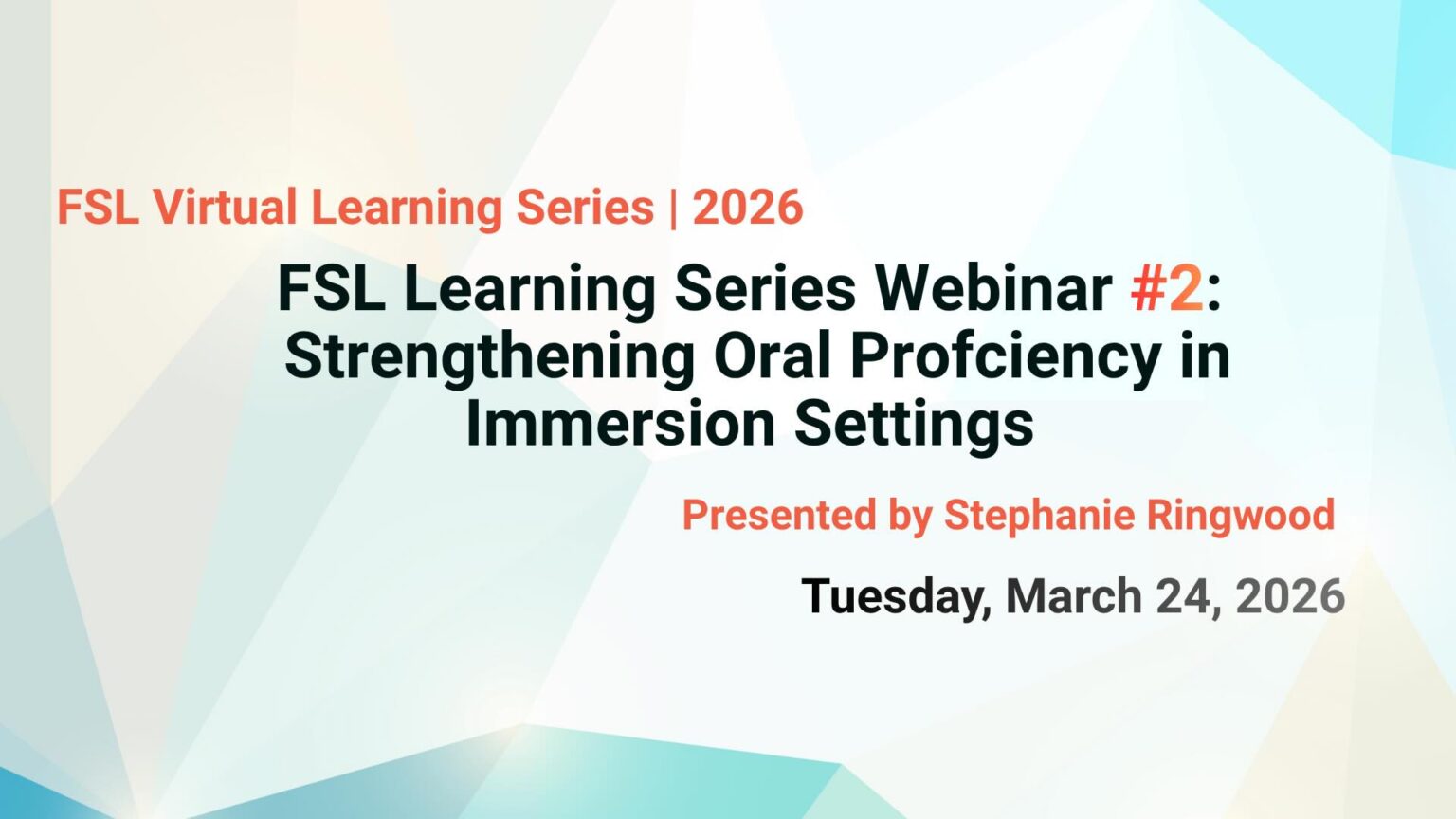 FSL Virtual Learning Series 2026: Strengthening Oral Proficiency in ...