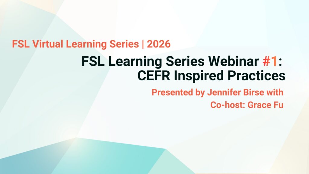 FSL Virtual Learning Series 2026: CEFR-Inspired Practices ...