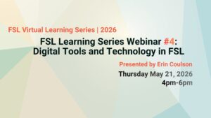 FSL Virtual Learning Series 2026 - Digital Tools & Technology in FSL