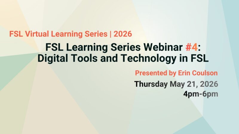 FSL Virtual Learning Series 2026 - Digital Tools & Technology in FSL